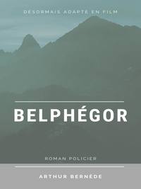 Arthur Bernède - Belphégor.