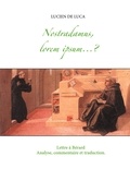 Lucien de Luca - Nostradamus, lorem ipsum... ? - Analyse, commentaire et traduction de la Lettre à Bérard.