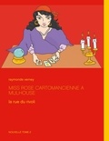 Raymonde Verney - Rue du Rivoli Tome 2 : Miss Rose cartomancienne à Mulhouse.