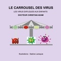 Christian Adam - Le carrousel des virus - Les virus expliqués aux enfants.