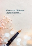 Cédric Menard - Mon carnet diététique : le gluten et moi....