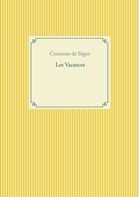  Comtesse de Ségur - Les Vacances.