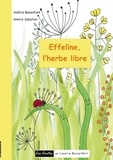 Valérie Bonenfant et Annick Sabatier - Les contes de Valérie Bonenfant Tome 36 : Effeline l'herbe libre.