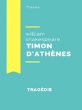 William Shakespeare - Timon d'Athènes.