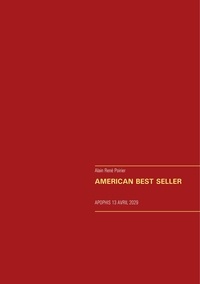 Alain René Poirier - American Best Seller - Apophis 13 avril 2029.