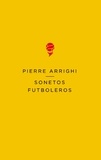 Pierre Arrighi - Sonetos futboleros.