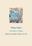 Philippe Malgrat - Nouvelles et Oulipo - Fragments et patouilles d'images et de mots.
