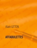 Alain Gitton - Affabulettes.