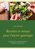 Cédric Menard - Recettes et menus pour l'ulcère gastrique.