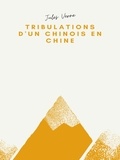 Jules Verne - Les Tribulations d'un Chinois en Chine.