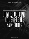 Victor Hugo - Les Misérables - L'Idylle Rue Plumet et l'Épopée Rue Saint-Denis.