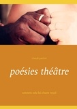 Claude Pariset - Poésies théâtre - Sonnets, ode, lai, chant royal.