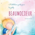 Maude Liotard - Beaumocoeur - Méditation guidée pour les petits.