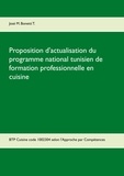 José M. Bonetti T. - Proposition d'actualisation du programme national tunisien de formation professionnelle en cuisine - BTP Cuisine code 1002304 selon l'Approche par Compétences.