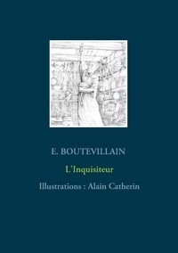 Eusébie BOUTEVILLAIN - Les contes de Zattise Zeqwestchen Tome 2 : L'Inquisiteur.