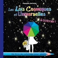 Pascale Leconte - Les Lois Cosmiques et Universelles à colorier - 49 coloriages pour adultes.