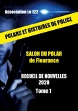 Association Le 122 - Polars et histoire de police - Recueil de nouvelles Tome 1.