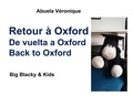 Véronique Abuela - Big Blacky & Kids  : Retour à Oxford.