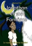 Martial Fiat - Jonathan et son fantôme - Le voyageur du temps épisode 1.