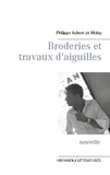 Philippe Aubert de Molay - Broderies et travaux d'aiguilles.
