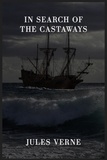Jules Verne - In Search of the Castaways - the Children of Captain Grant.