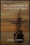 Jules Verne - The Adventures of Captain Hatteras.