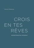 Antoni Verhamme - Crois en tes rêves - Mes rencontres avec Line Renaud.