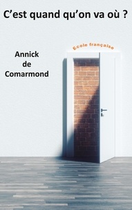 Annick de Comarmond - C'est quand qu'on va où ?.