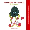 Nathalie Antien - Monsieur Artichaut a du coeur.