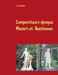 Ara Kouyoumdjian - Compositeurs époque Mozart et Beethoven.