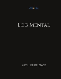 Etienne Ory et Antoine Menet - Log mental - 2021 résilience.