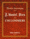 Didier Moreau - Notice historique sur l'Hostel-Dieu de Coulommiers.