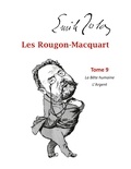 Emile Zola - Les Rougon-Macquart Tome 8 : La Bête Humaine ;  L'Argent.