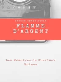 Arthur Conan Doyle - Flamme d'Argent.