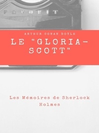 Arthur Conan Doyle - Le " Gloria-Scott ".