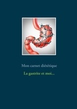 Cédric Menard - Savoir quoi manger, tout simplement...  : Mon carnet diététique : la gastrite et moi.