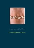 Cédric Menard - Mon carnet diététique : la constipation et moi....