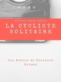 Arthur Conan Doyle - La Cycliste Solitaire.