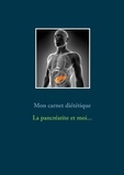 Cédric Menard - Mon carnet diététique : la pancréatite et moi....