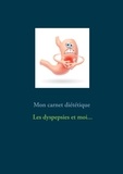Cédric Menard - Mon carnet diététique : les dyspepsies et moi....
