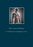 Cédric Menard - Mon carnet diététique : le reflux gastro-oesophagien et moi....