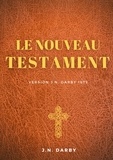 John-Nelson Darby - Le Nouveau Testament.