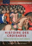 Guibert de Nogent et François Guizot - Histoire des croisades.