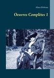 Aline d' Arbrant - Oeuvres Complètes - Tome 1.