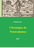 Laurent Chaulveron - Chronique de Nostradamus.