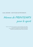 Cédric Menard - Menus de printemps pour le sport.