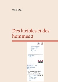 Vân Mai - Des lucioles et des hommes Tome 2 : Je récuse et j'accuse.