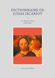Christophe Stener - Dictionnaire de Judas Iscariot.
