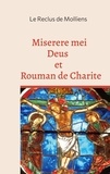  Le Renclus de Molliens - Miserere mei deus et rouman de charite - Edition en ancien français.