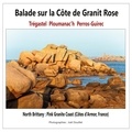 Joël Douillet - Balade sur la Côte de Granit Rose : Trégastel, Ploumanac'h, Perros-Guirec.